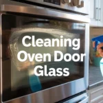 cleaning oven door glass